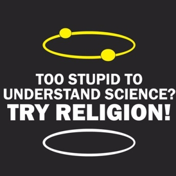 cropped-too-stupid-to-understand-science-try-religion-856499612-800x800